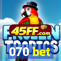 070 bet